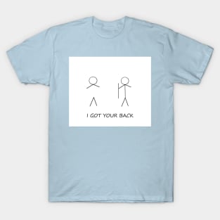 I GOT YOUR BACK T-Shirt